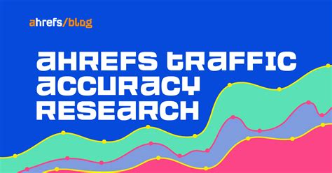 ahrefs.com traffic checker|How Accurate Are the Search Traffic Estimations in .